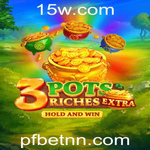 Explorando o Mundo de 3potsExtra: O Jogo que Revoluciona com pfbet