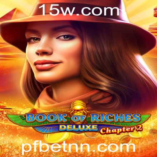 Descubra o Mundo Fascinante de Book of Riches Deluxe Chapter 2
