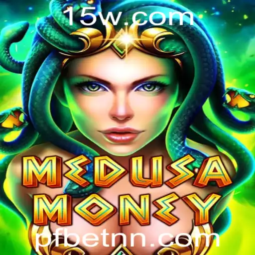 Explorando MedusaMoney: O Novo Fenômeno de Jogo da PFBet