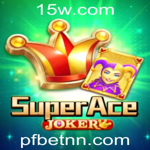 Explorando o Universo de SuperAceJoker e a Conexão com pfbet