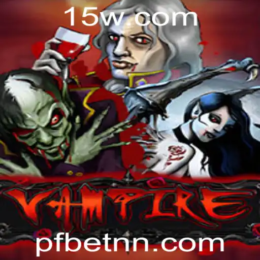Explorando o Universo de 'Vampire': Jogo de Estratégia e Aventura com pfbet