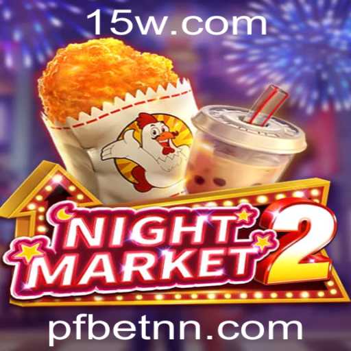 Descubra o Fascinante Mundo de NightMarket2 com pfbet
